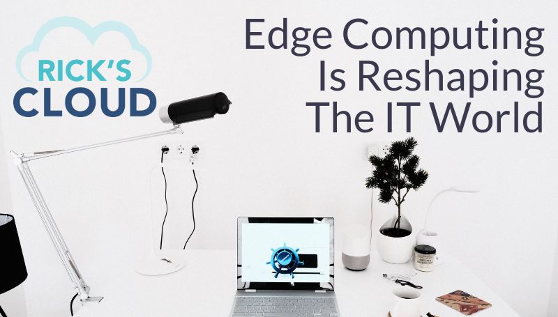 Edge-Computing-is-Reshaping-the-IT-World